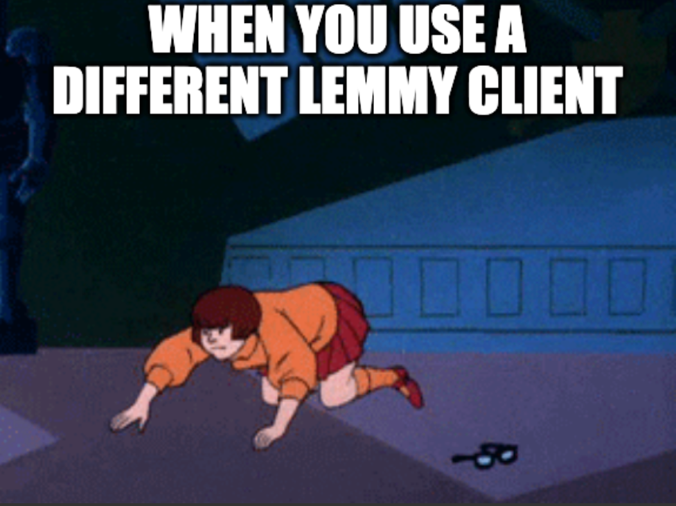 Velma looking for glasses meme " When you use a different Lemmy client"